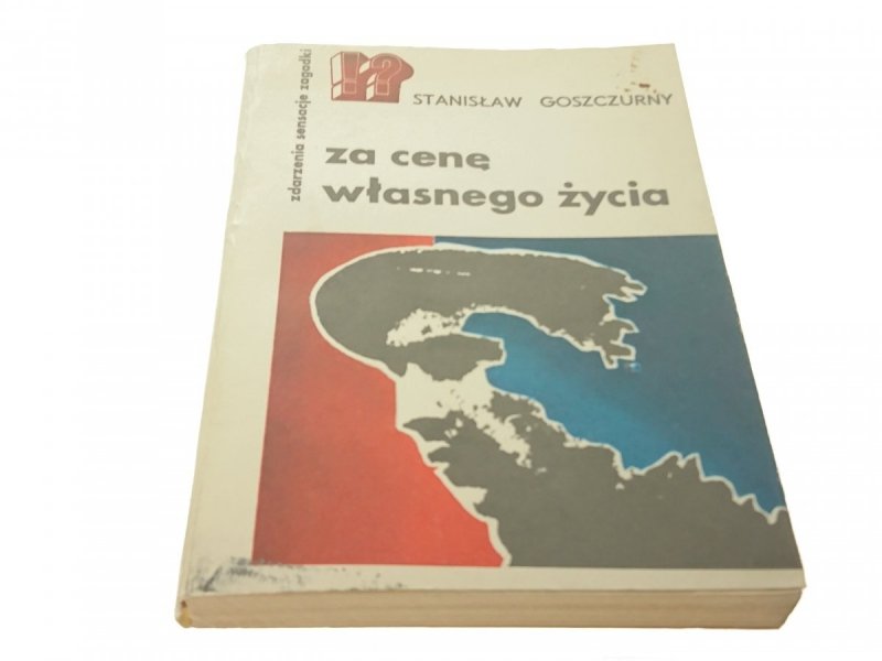 ZA CENĘ WŁASNEGO ŻYCIA - Stanisław Goszczurny 1982
