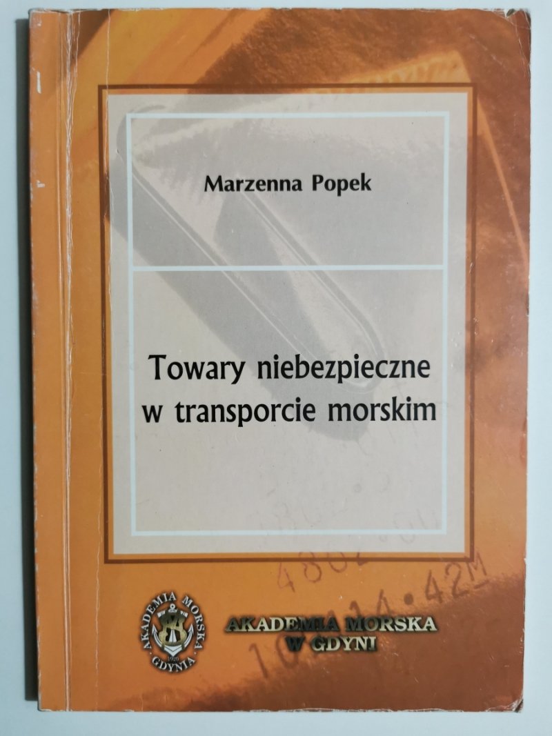 TOWARY NIEBEZPIECZNE W TRANSPORCIE MORSKIM - Marzenna Popek