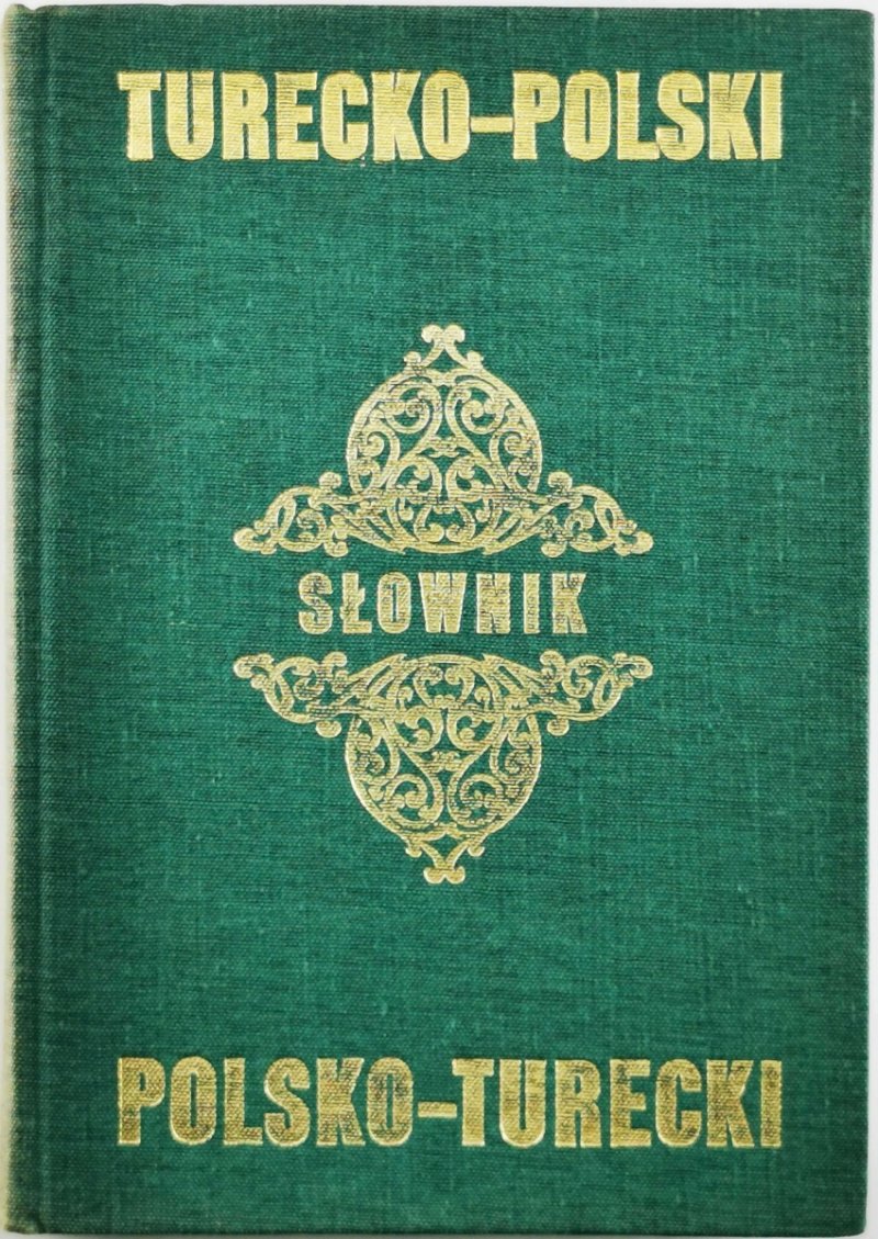 SŁOWNIK TURECKO-POLSKI, POLSKO-TURECKI - Lucyna Antonowicz-Bauer
