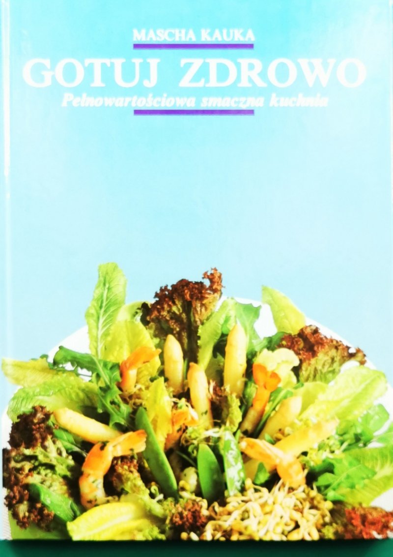 GOTUJ ZDROWO - Mascha Kauka