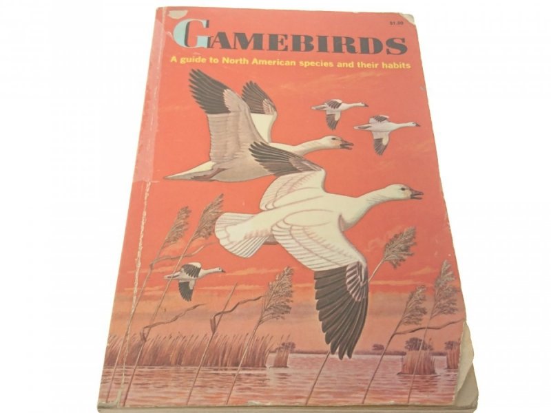 GAMEBIRDS. A GUIDE TO NORTH AMERICAN SPECIES 1964