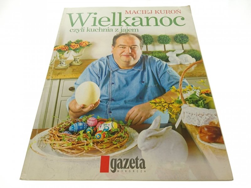 WIELKANOC CZYLI KUCHNIA Z JAJEM - Kuroń 2008