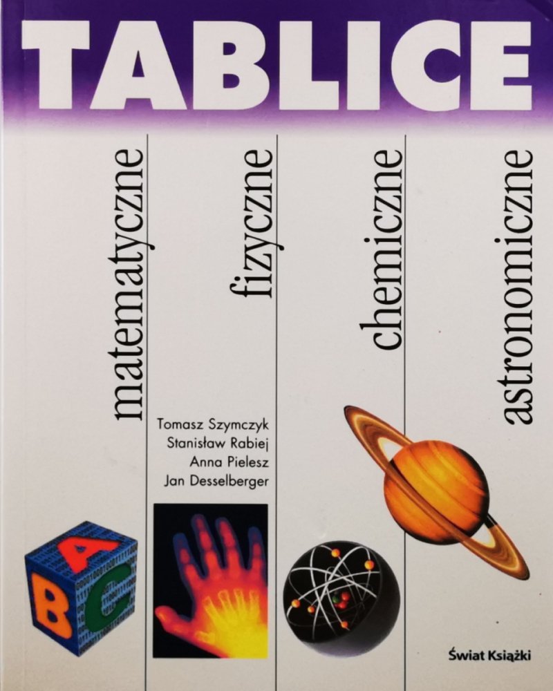 TABLICE MATEMATYCZNE, FIZYCZNE, CHEMICZNE, ASTRONOMICZNE - Tomasz Szymczyk