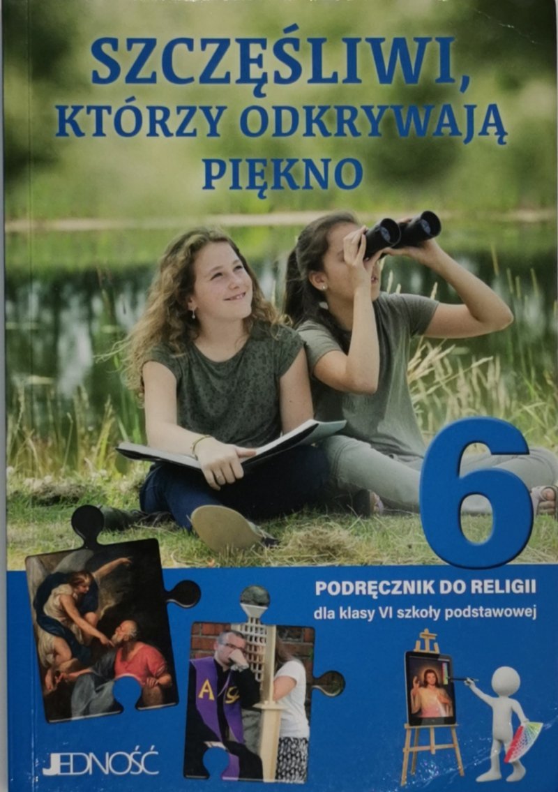 SZCZĘŚLIWI, KTÓRZY ODKRYWAJĄ PIĘKNO 6 PODRĘCZNIK - Krzysztof Mielnicki