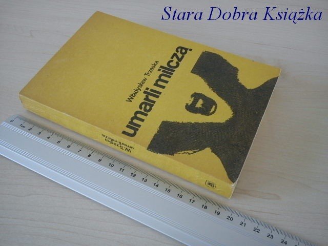 UMARLI MILCZĄ - Władysław Trzaska