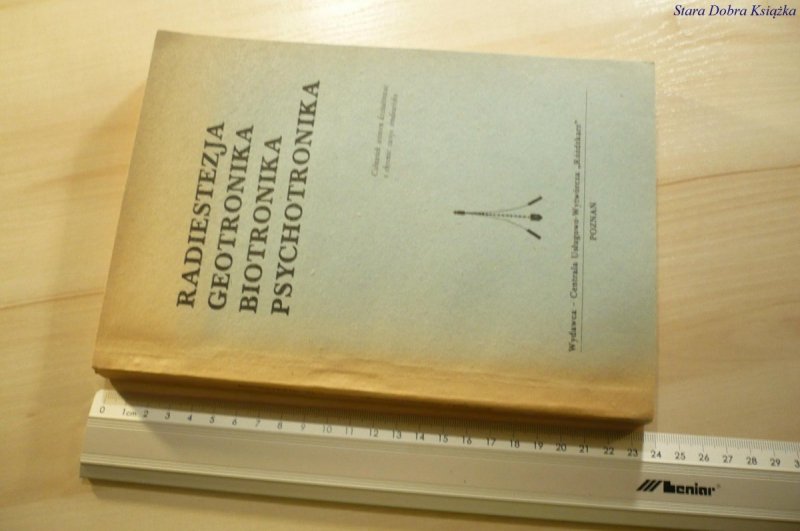 RADIESTEZJA GEOTRONIKA BIOTRONIKA PSYCHOTRONIKA 3
