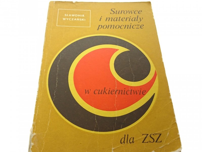SUROWCE I MATERIAŁY POMOCNICZE W CUKIERNICTWIE