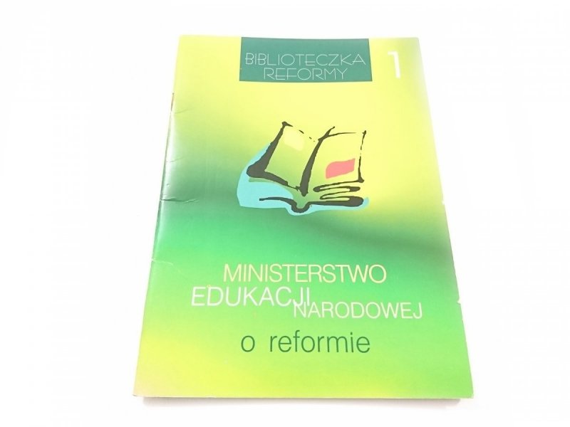 MINISTERSTWO EDUKACJI NARODOWEJ O REFORMIE 1998