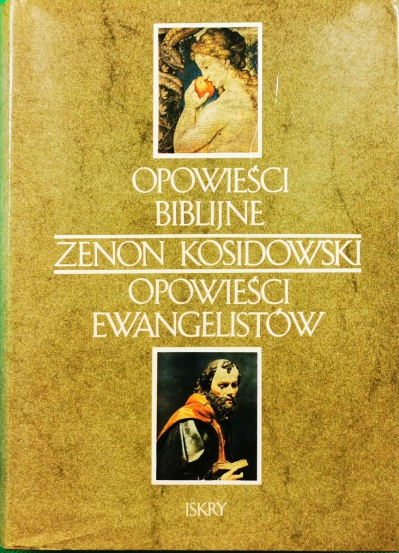 OPOWIEŚCI BIBLIJNE, OPOWIEŚCI EWANGELISTÓW - Zenon Kosidowski