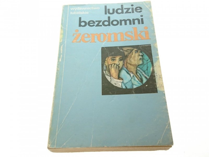 LUDZIE BEZDOMNI - Stefan Żeromski 1982