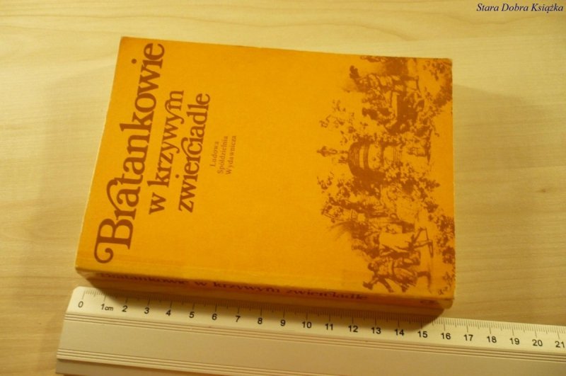 BRATANKOWIE W KRZYWYM ZWIERCIADLE - Csaplaros 1986