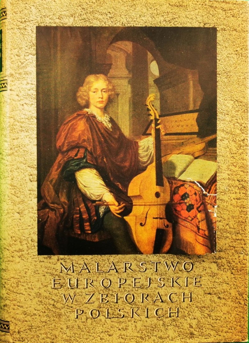 MALARSTWO EUROPEJSKIE W ZBIORACH POLSKICH - Jan Białostocki