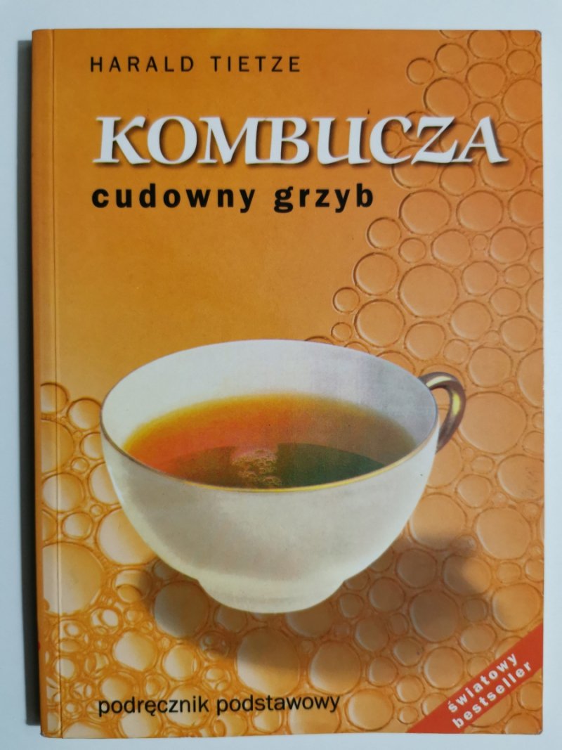 KOMBUCZA. CUDOWNY GRZYB - Harald Tietze