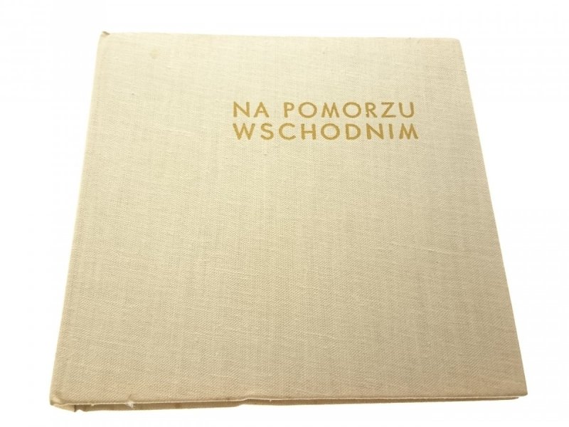 NA POMORZU WSCHODNIM - Kazimierz Saysse-Tobiczyk