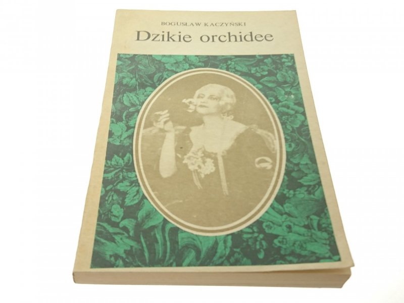 DZIKIE ORCHIDEE - BOGUSŁAW KACZYŃSKI