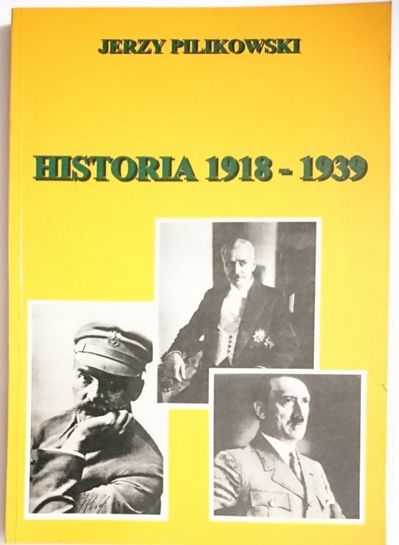 HISTORIA 1918-1939 - Jerzy Pilikowski 1997