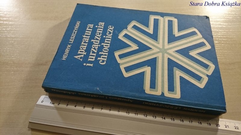 APARATURA I URZĄDZENIA CHŁODNICZE Leszczyński 1982