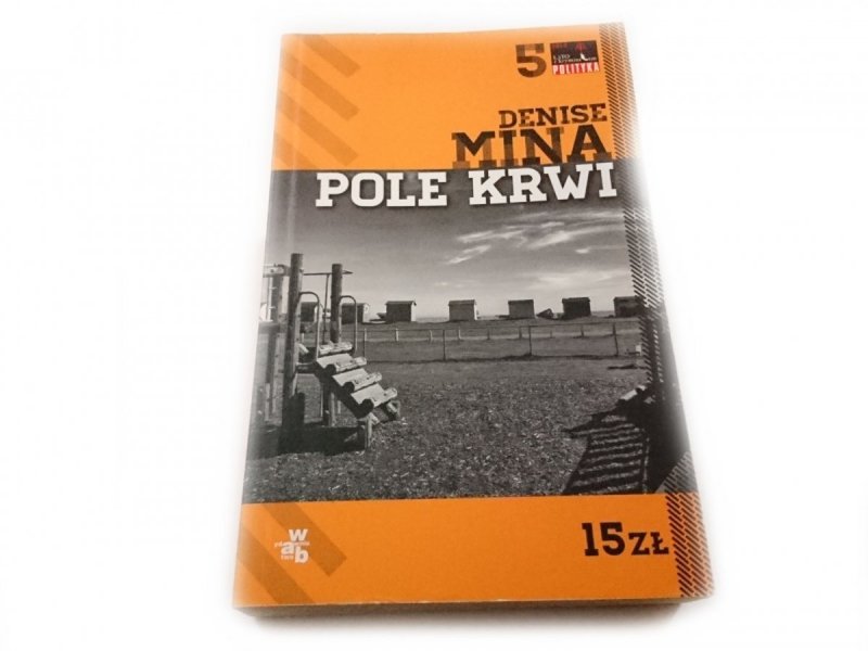 POLE KRWI - Denise Mina 2013