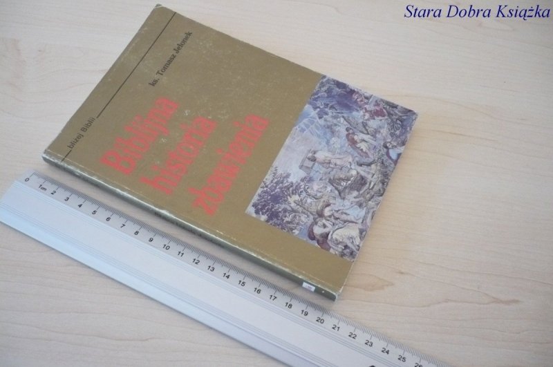 BIBLIJNA HISTORIA ZBAWIENIA - ks. Tomasz Jelonek