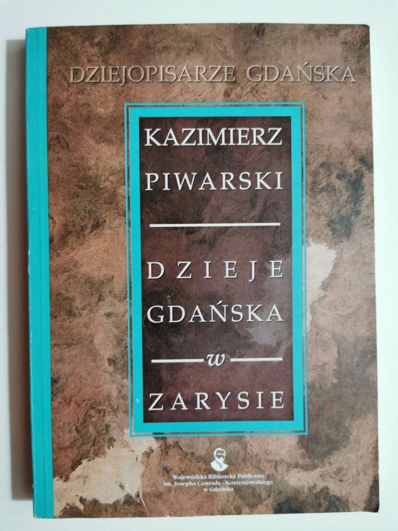 DZIEJE GDAŃSKA W ZARYSIE - Kazimierz Piwarski