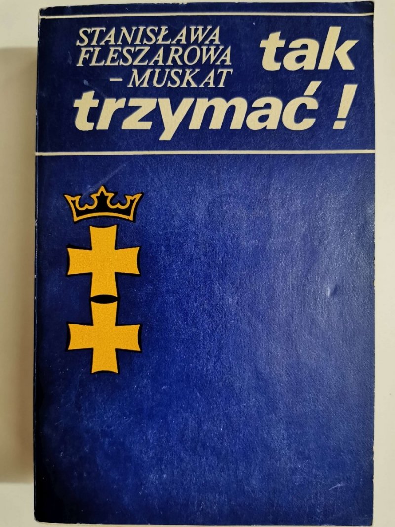 TAK TRZYMAĆ! BRZEG TOM II - Fleszarowa-Muskat 1979