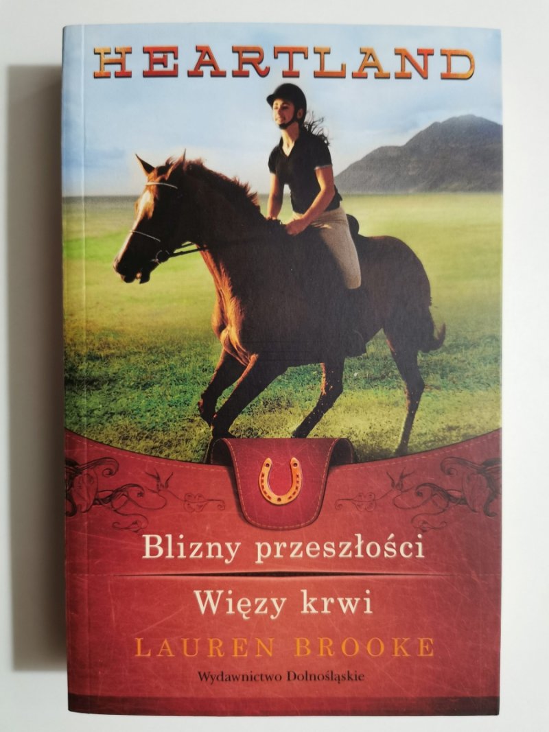 HEARTLAND. Tom 7-8. BLIZNY PRZESZŁOŚCI. WIĘZY KRWI - Lauren Brooke