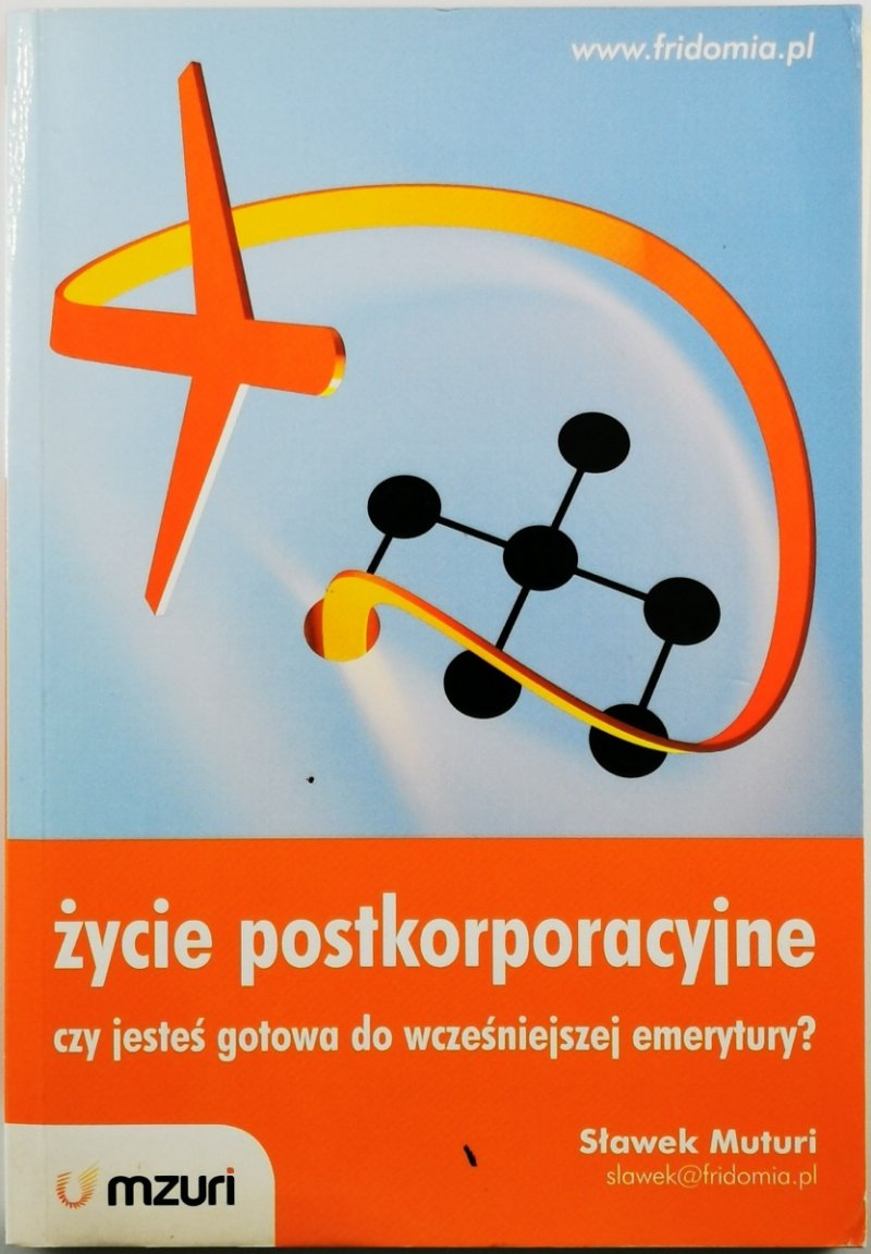ŻYCIE POSTKORPORACYJNE - Sławek Muturi