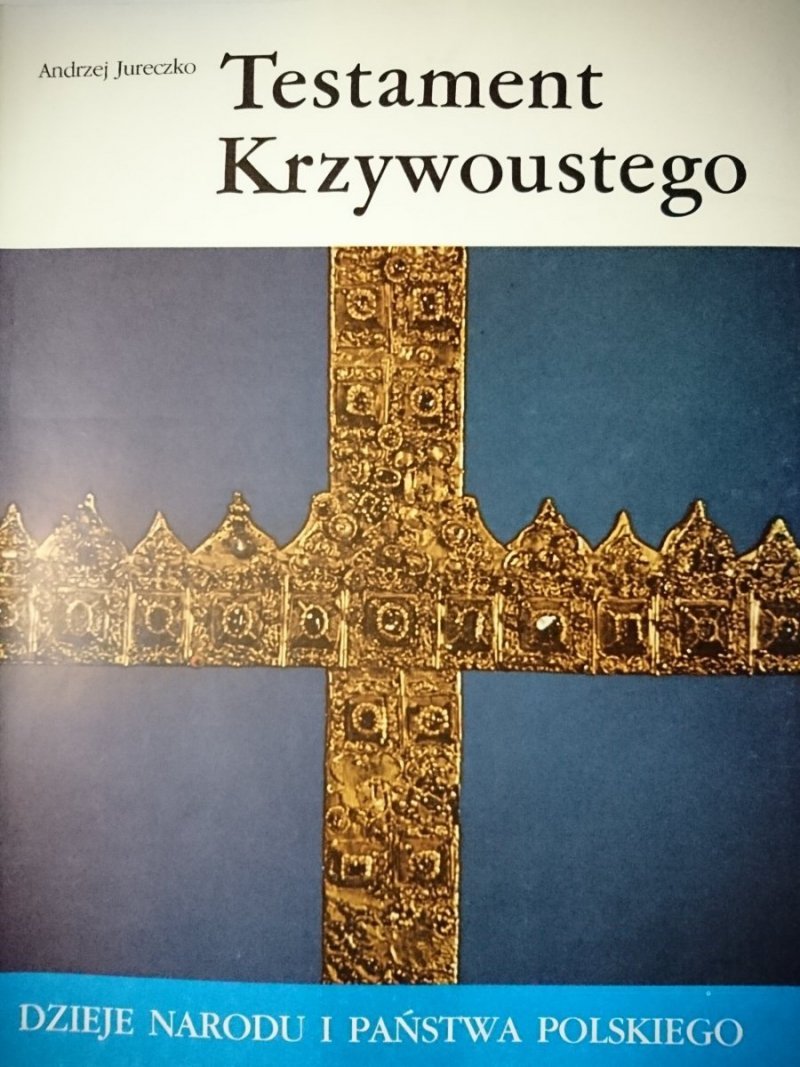 DNiPP: TESTAMENT KRZYWOUSTEGO - Andrzej Jureczko 