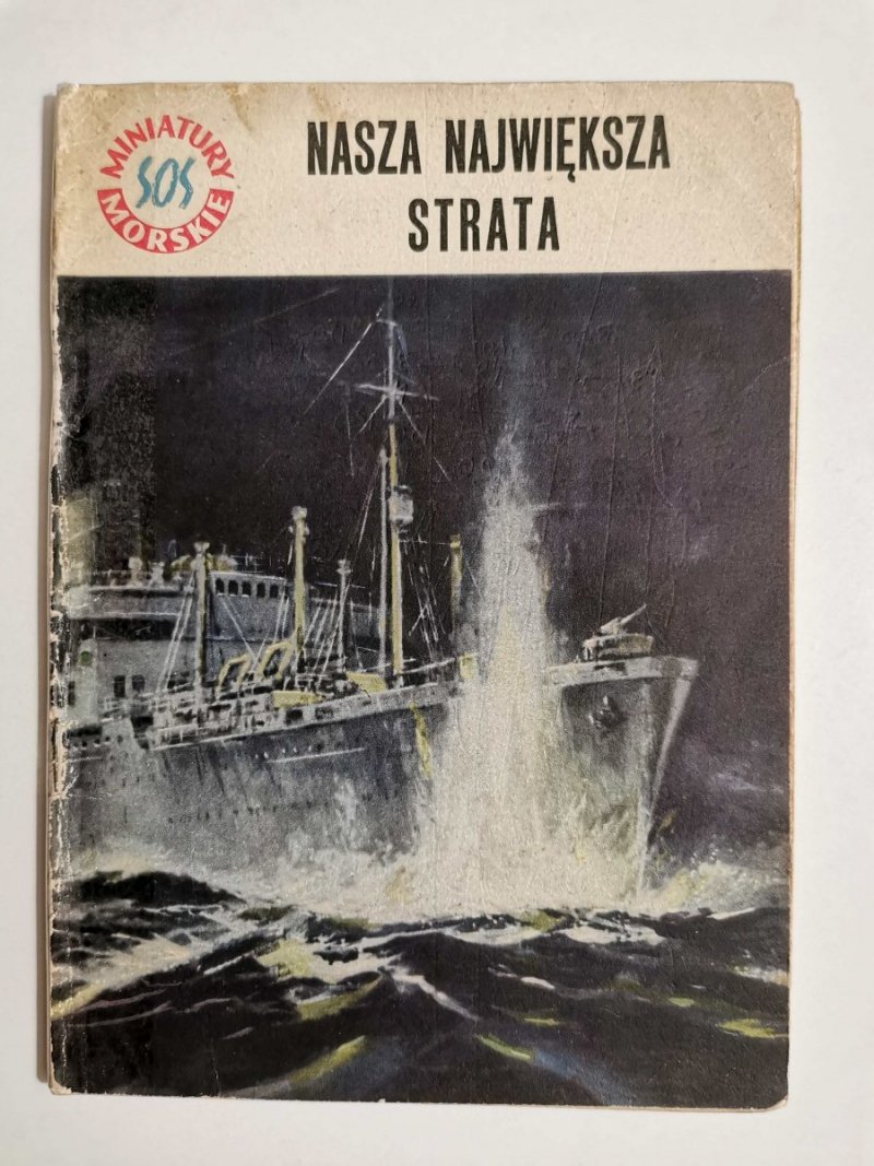 MINIATURY MORSKIE. NASZA NAJWIĘKSZA STRATA - Stanisław Bernatt 1958