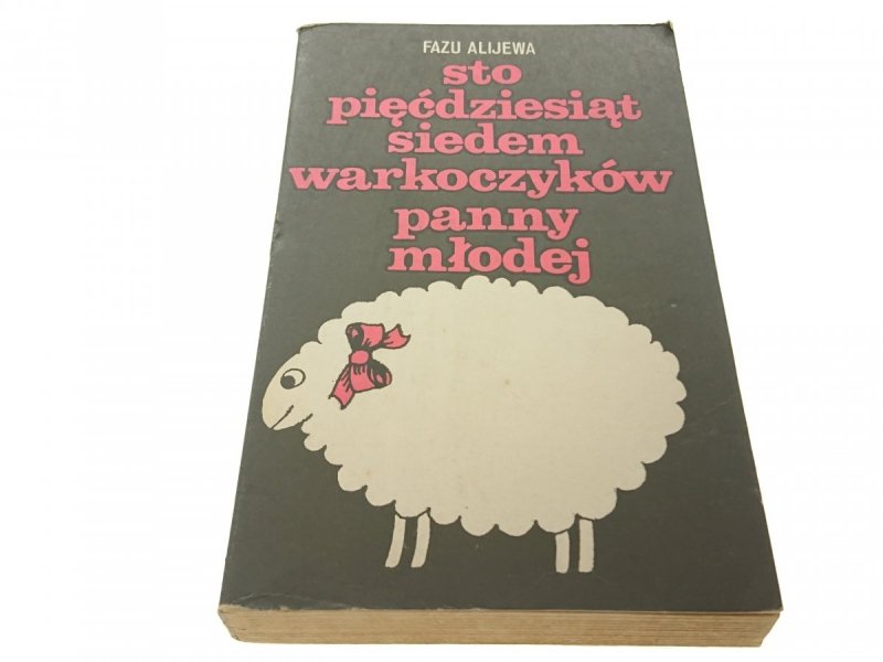 STO PIĘĆDZIESIĄT SIEDEM WARKOCZYKÓW PANNY MŁODEJ