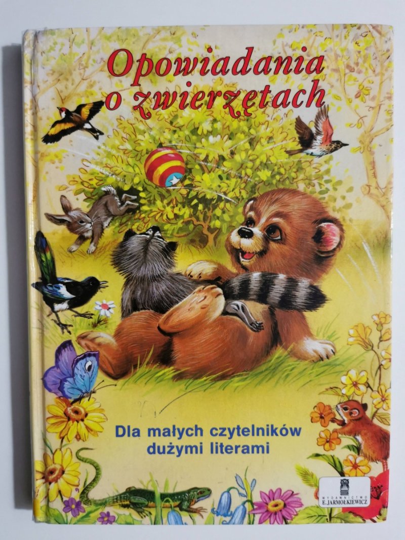 OPOWIADANIA O ZWIERZĘTACH - Elżbieta Jarmołkiewicz
