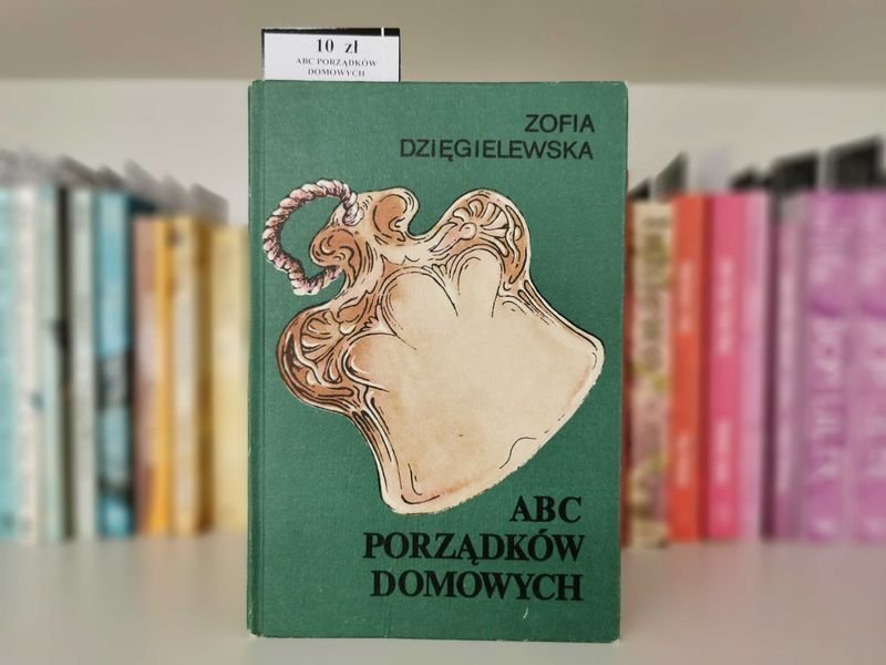 ABC Porządków Domowych - Zofia Dzięgielewska