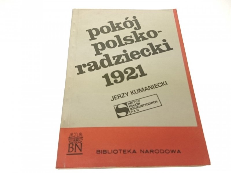 POKÓJ POLSKO-RADZIECKI 1921 - Kumaniecki 1985