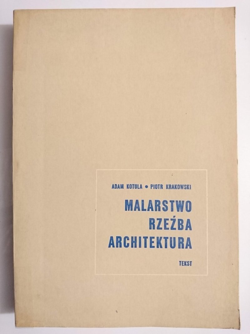 MALARSTWO RZEŹBA ARCHITEKTURA - Adam Kotula 1972