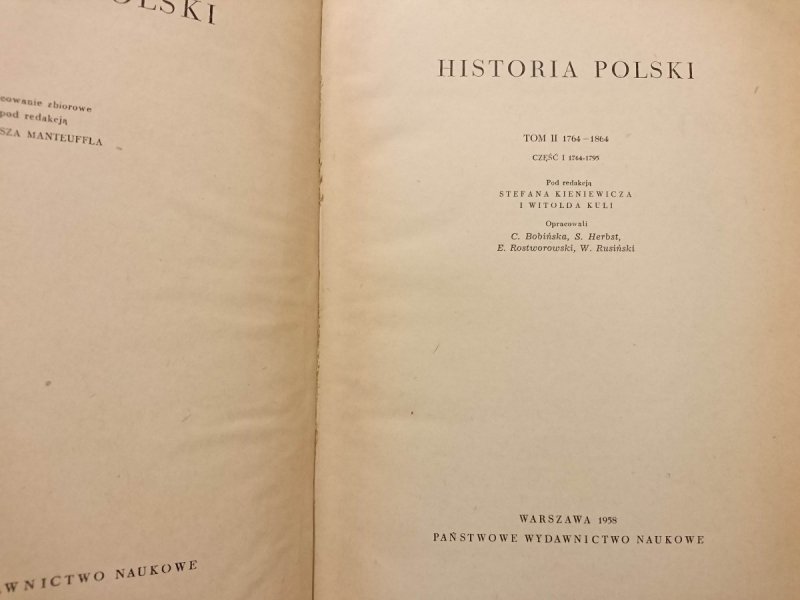 HISTORIA POLSKI TOM II 1764-1864 CZĘŚĆ I 1764-1795 - red. Stefan Kieniewicz 1958