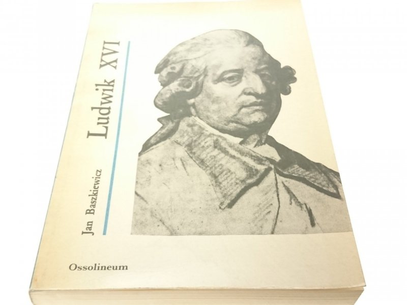 LUDWIK XVI - Jan Baszkiewicz 1983