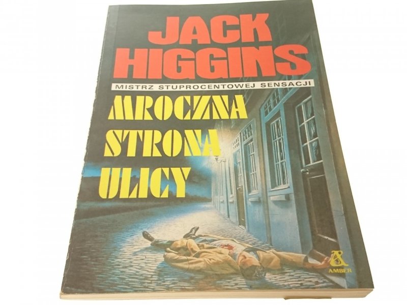 MROCZNA STRONA ULICY - Jack Higgins 1990