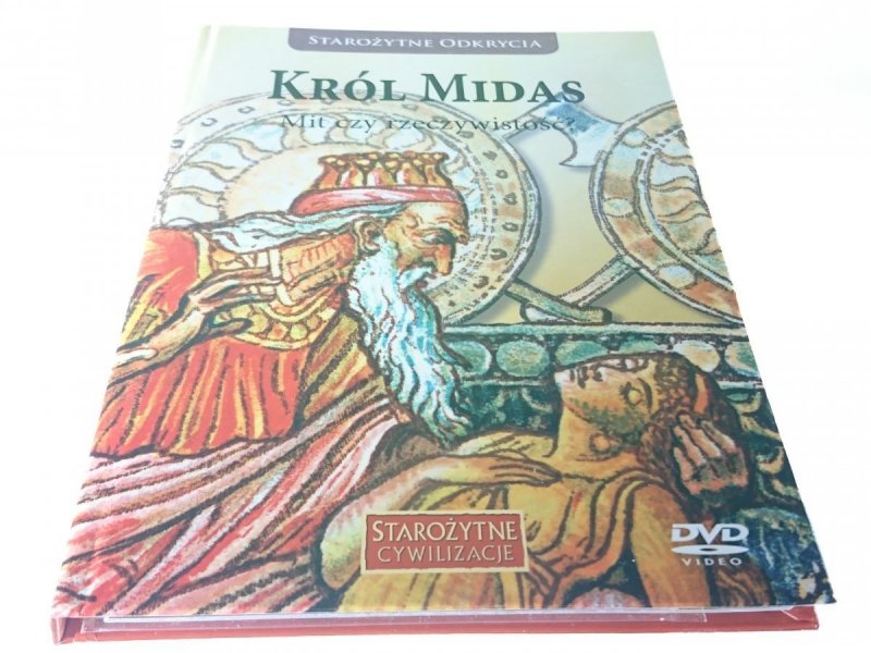 STAROŻYTNE CYWILIZACJE. KRÓL MIDAS. MIT CZY