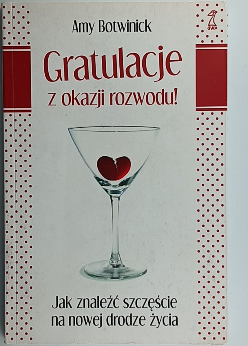 GRATULACJE Z OKAZJI ROZWODU! - Amy Botwinick