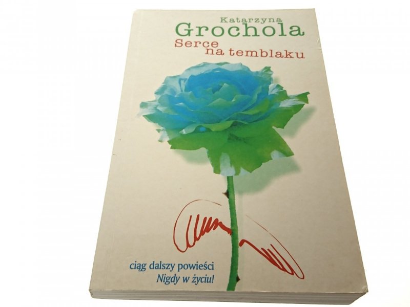 SERCE NA TEMBLAKU - Katarzyna Grochola (2002)