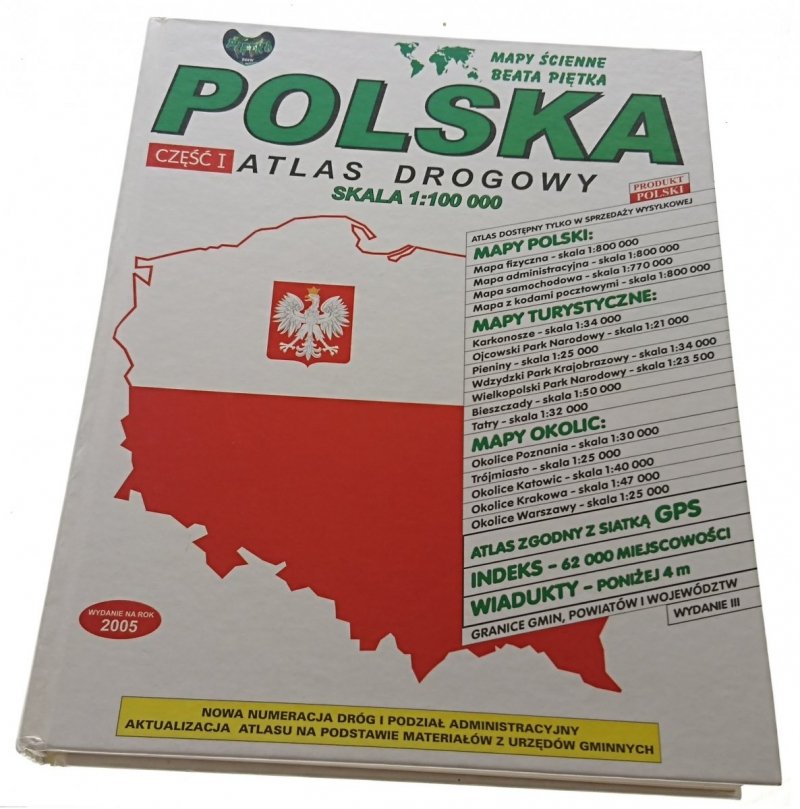 POLSKA CZĘŚĆ I ATLAS DROGOWY SKALA 1: 100 000 2004