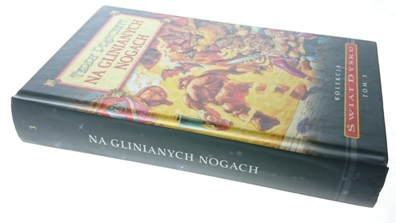 ŚWIAT DYSKU TOM 3 NA GLINIANYCH NOGACH - Pratchett