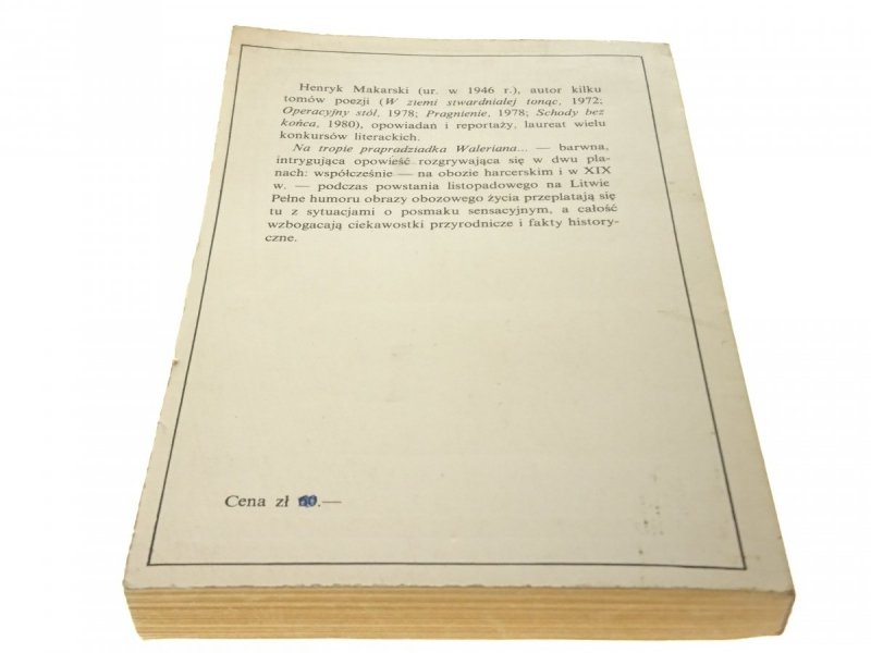NA TROPIE PRAPRADZIADKA WALERIANA... Makarski 1983