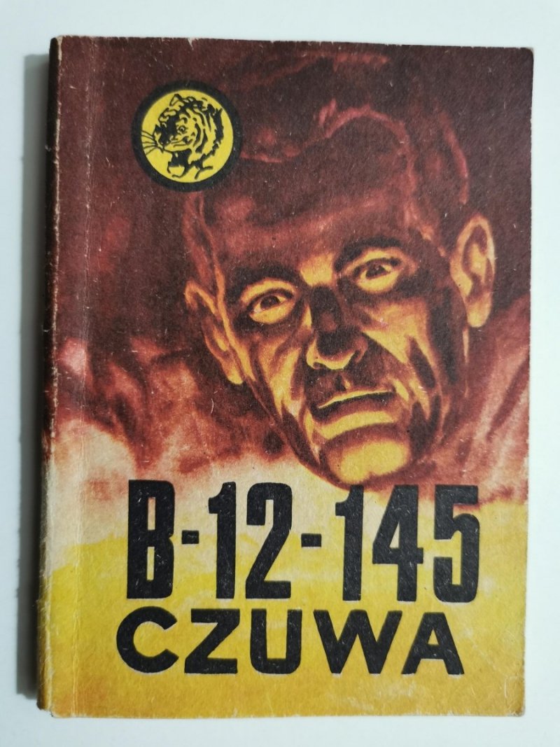 ŻÓŁTY TYGRYS: B-12-145 CZUWA