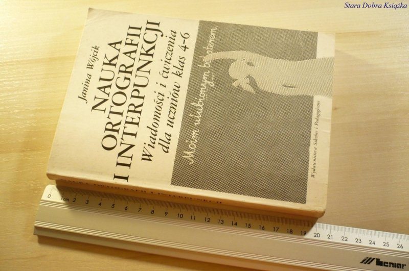 NAUKA ORTOGRAFII I INTERPUNKCJI Janina Wójcik 1994