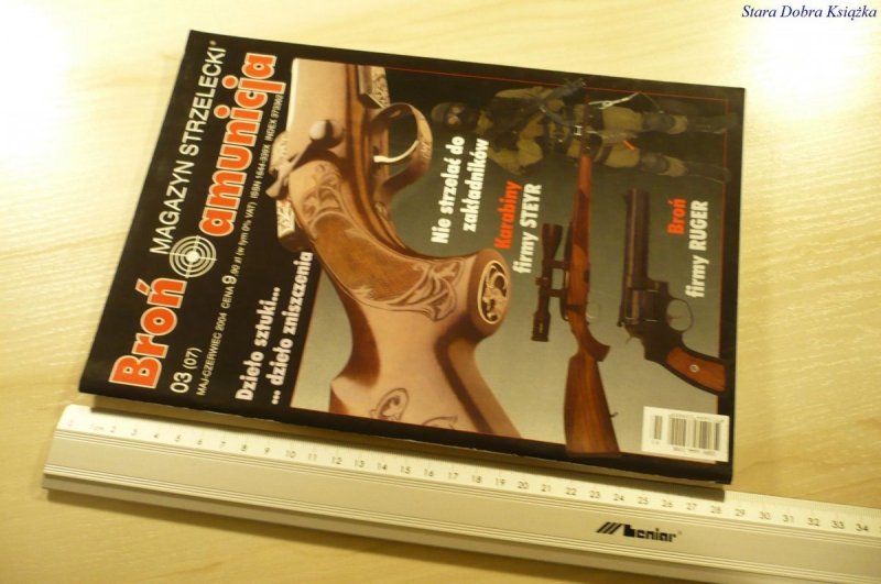 MAGAZYN STRZELECKI. BROŃ AMUNICJA NR 03 (07) 2004