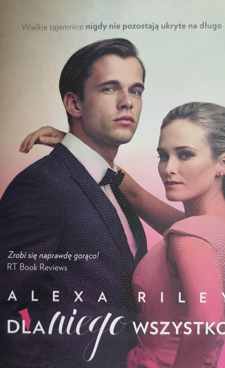 DLA NIEGO WSZYSTKO - Alexa Riley