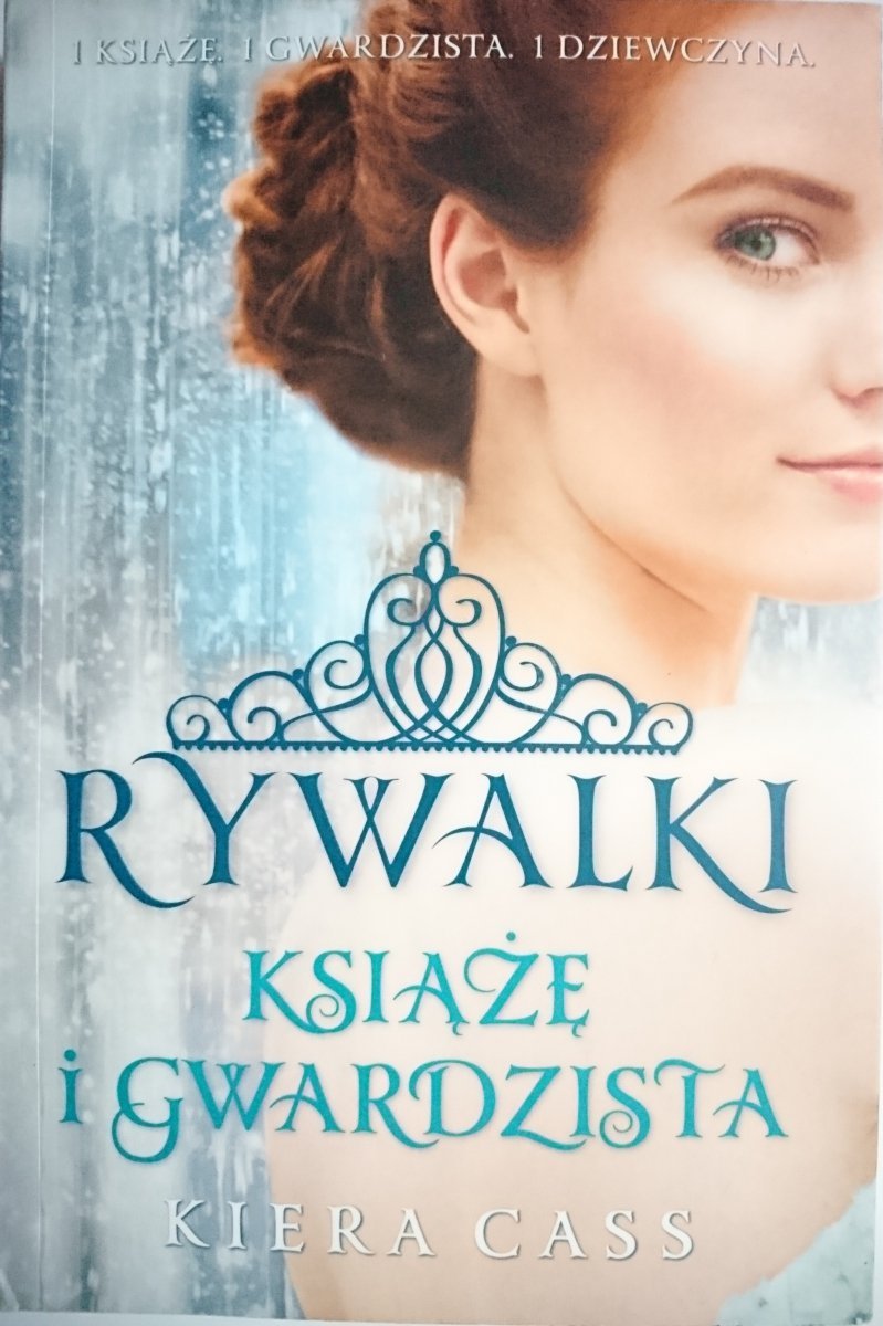 RYWALKI. KSIĄŻĘ I GWARDZISTA - Kiera Cass 2014