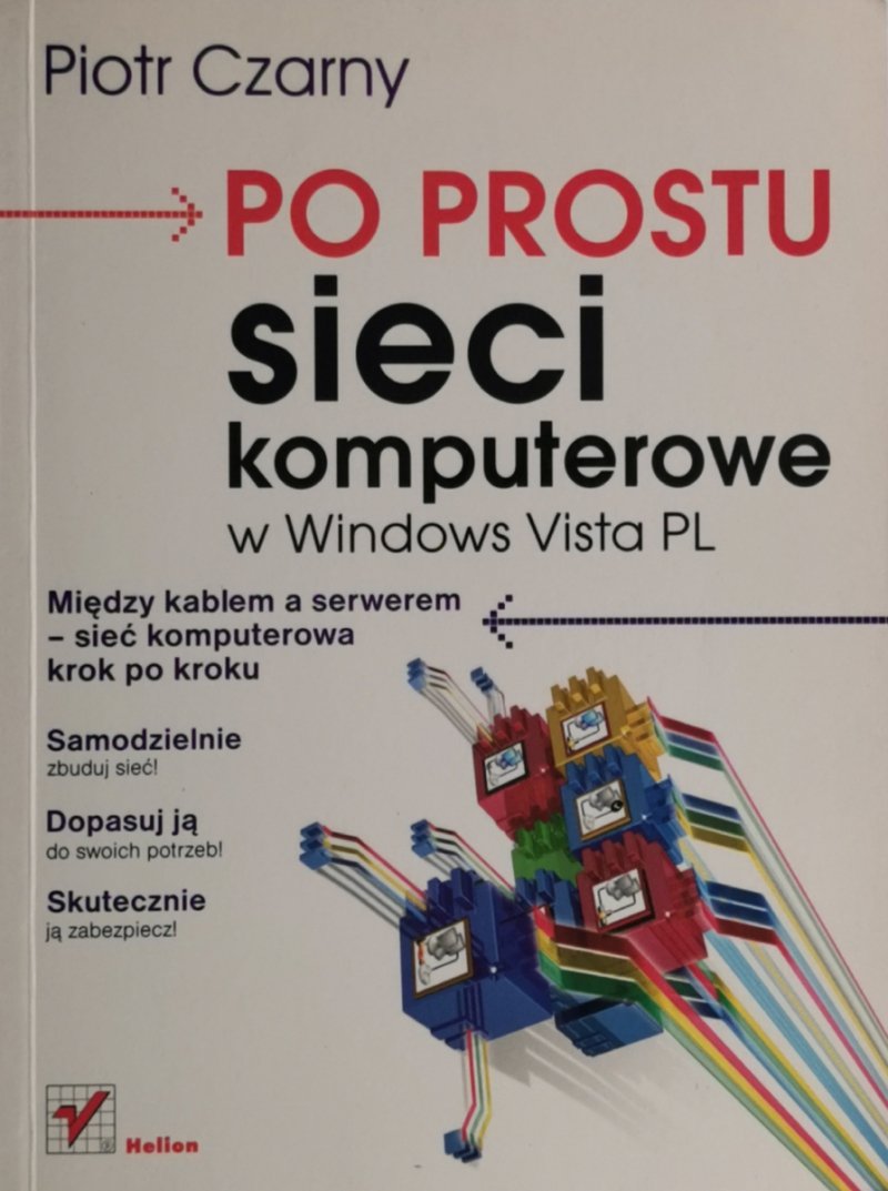 PO PROSTU SIECI KOMPUTEROWE W WINDOWS VISTA PL - Piotr Czarny