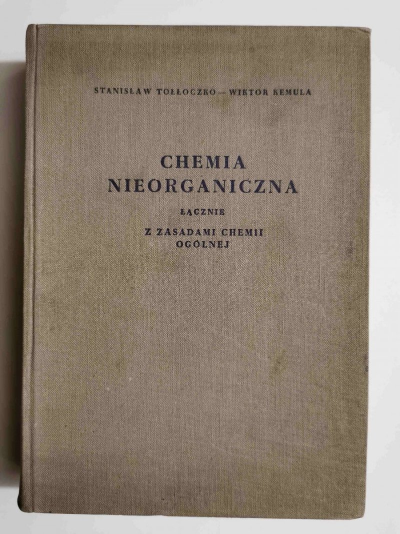 CHEMIA NIEORGANICZNA ŁĄCZNIE Z ZASADAMI CHEMII OGÓLNEJ CHEMIA NIEORGANICZNA ŁĄCZNIE Z ZASADAMI CHEMII OGÓLNEJ 